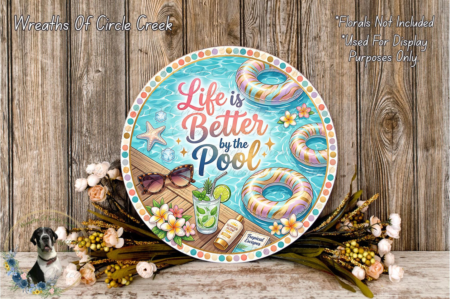 a decorative sign with the text "Life is Better by the Pool" surrounded by various summer-themed elements such as floating rings, sunglasses, and flowers.