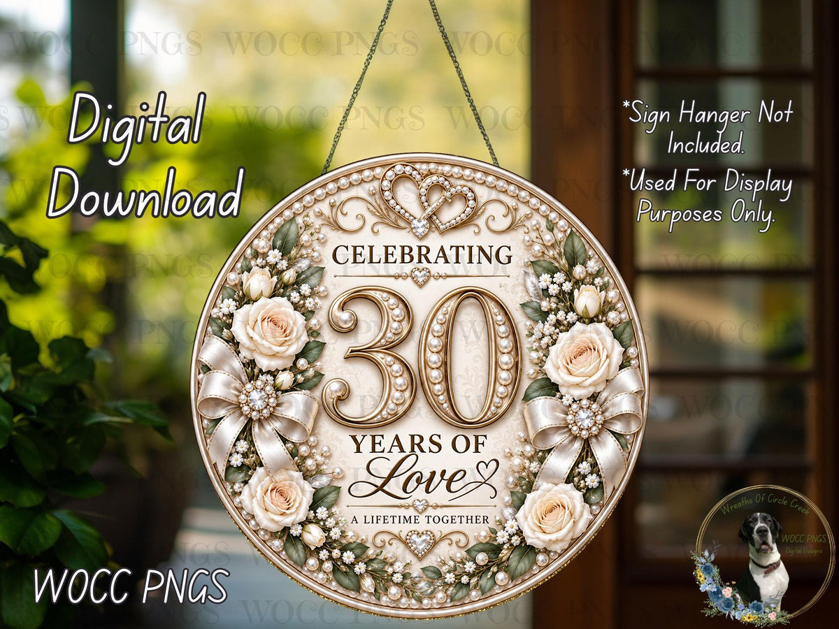 The image is a digital download of a sign celebrating 30 years of love, featuring a floral design with roses and pearls.