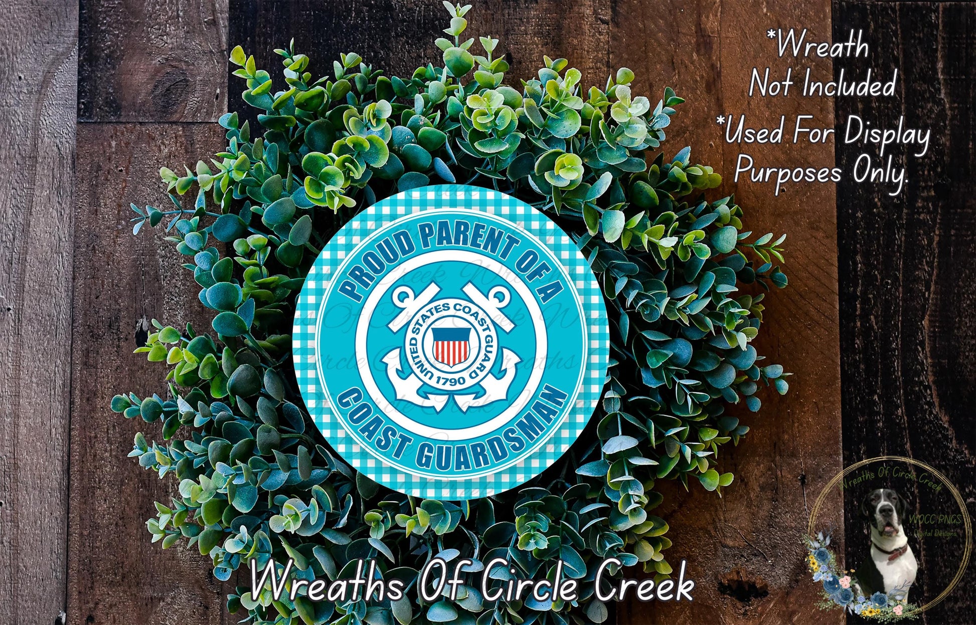 A wreath made of green leaves and a blue and white circular emblem, with the text "Proud PARENT OF A COAST GUARDMAN" and "Wreaths of Circle Creek" displayed on it.