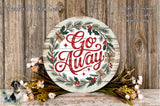 a round wooden sign with the text "Go Away" written on it, surrounded by a wreath of greenery and flowers. The sign is placed on a wooden surface, and there are additional floral arrangements nearby.