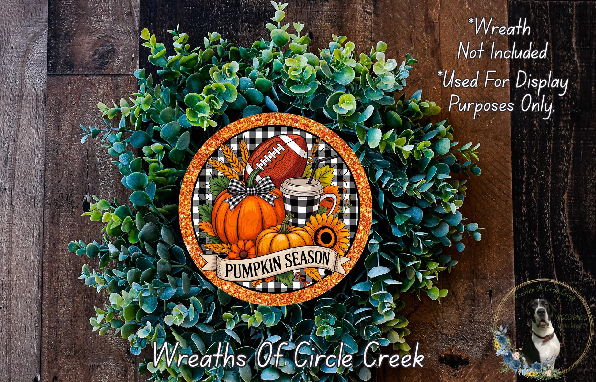 a wreath made of green foliage and a pumpkin, with a football and sunflowers on it. The wreath is displayed on a wooden surface, and there is a text overlay that reads "Wreath Not Included * Used For Display Purposes Only".