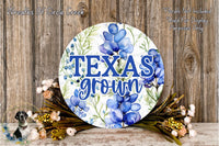 Texas Grown Bluebonnet Sign | Lightweight Round Metal Wreath Sign | No Holes in Sign | Southern Farmhouse Decor