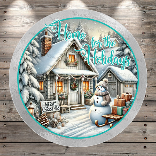 Home For The Holidays, Snowman, Winter Scene, Merry Christmas, Round, Light Weight, Metal Wreath Sign, No Holes In Sign
