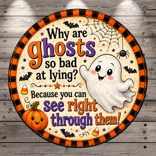 The image is a Halloween-themed sign with a ghost, pumpkin, spider, and bats. The sign contains text that reads "Why are ghosts so bad at lying? Because you can see right through them!"