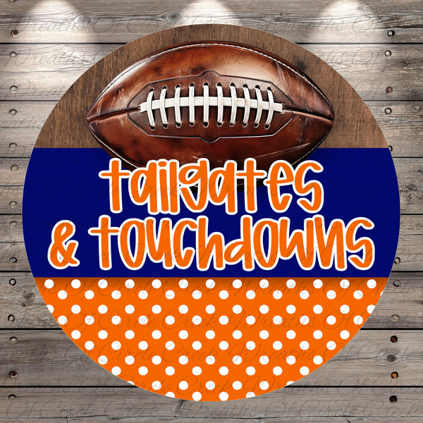 A football is displayed on a wooden surface, with the text "tailgates & touchdowns" written below it.