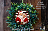 A wreath featuring Santa Claus and Grandma, with a text overlay that reads "Wreath Not Included * Used For Display Purposes Only" and "Wreaths of Circle Creek".