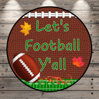 Fall Football, Let's Football Y'all, Fall, Leaves, Brown, Round UV Coated, Metal Sign, No Holes