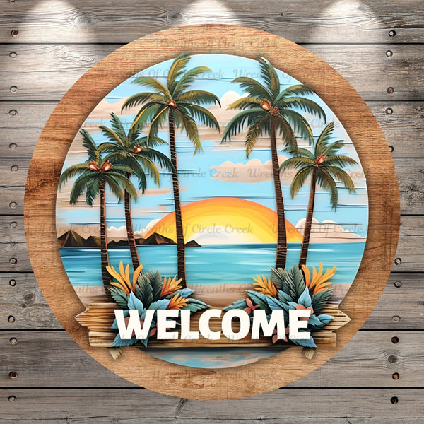 Welcome, Beach Sign, Palm Trees, Sun, Island, Costal, Light Weight, Metal, Wreath Sign, With No Holes