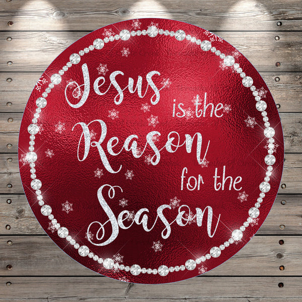 Jesus Is the Reason for The Season, Red and Silver, Wreath Sign, No Holes, Round UV Coated, Metal