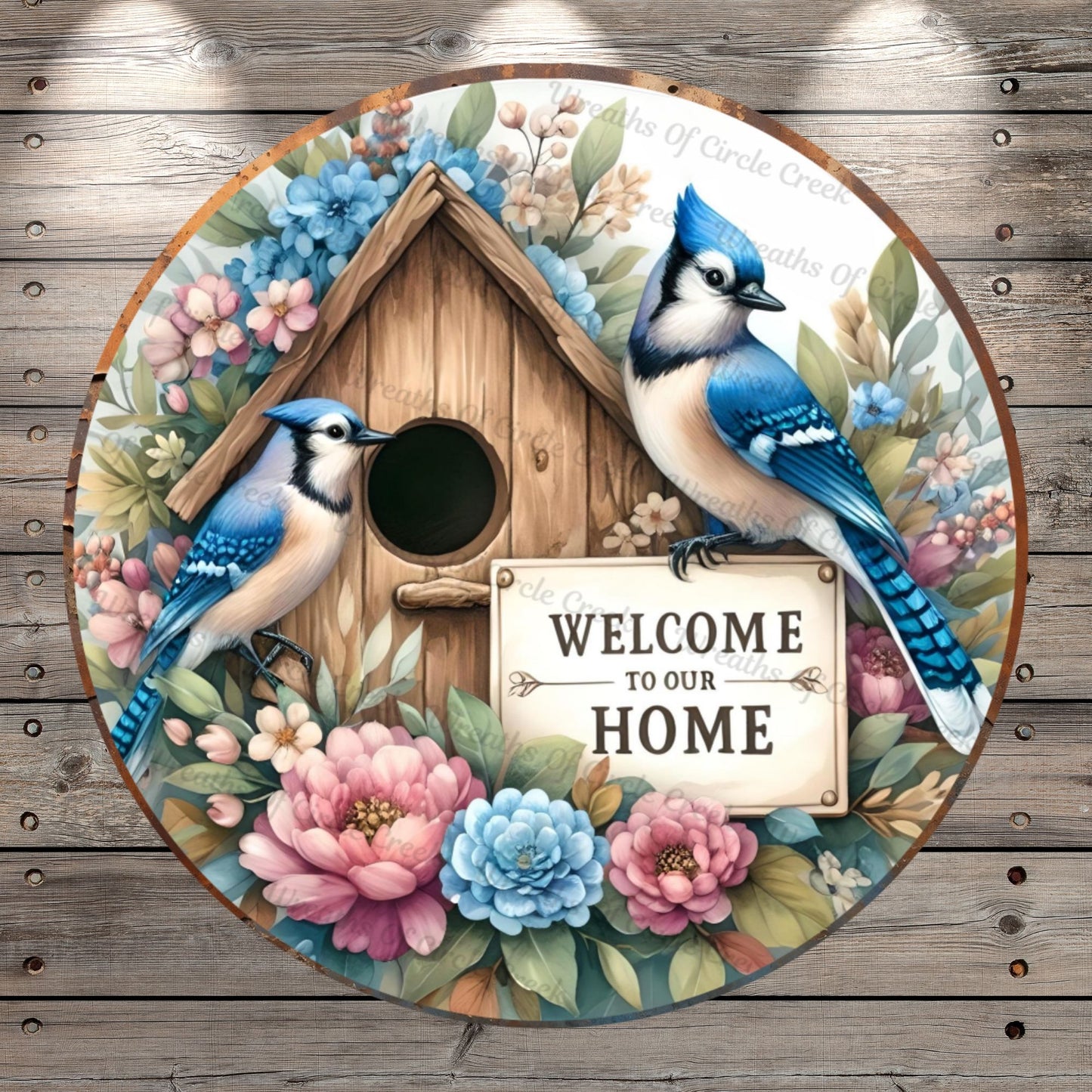 Blue Jays, Bird House, Welcome, To Our, Home, Pink, Blue, Florals, Lightweight, Metal Wreath Sign, No Holes in Sign