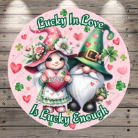 Valentines and St. Patrick’s, Gnomes, Lucky In Love, Is Lucky Enough, Lightweight, Metal, Round, Wreath Sign, No Holes