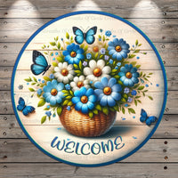 Blue And White, Welcome, Flowers, Weaved Basket, Butterflies, Round, Light Weight, Metal Wreath Sign, No Holes In Sign