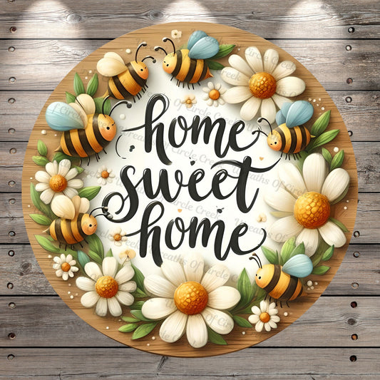 Bees, Daisies, Home Sweet Home, Florals, Faux Wood, Lightweight, Wreath Sign, No Holes In Sign