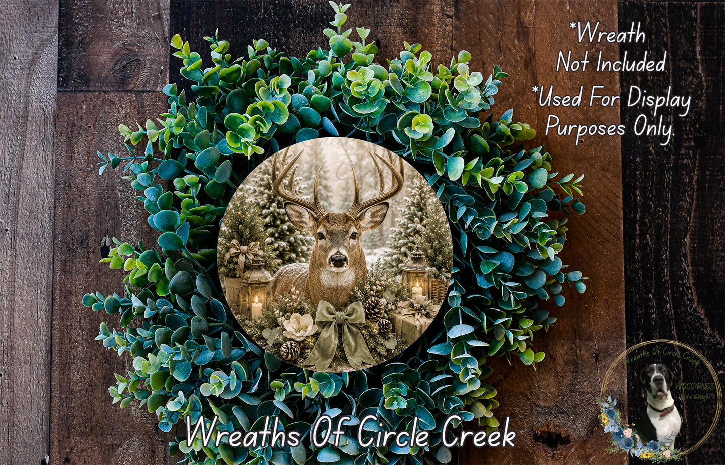 A wreath featuring a deer with antlers, surrounded by greenery, with a text overlay that reads "Wreath Not Included * Used For Display Purposes Only" and "Wreaths of Circle Creek".