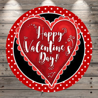 Happy Valentine’s Day, Big Red Heart, Black, Red, White, Polka Dots, Light Weight, Round, Metal Wreath Sign, No Holes