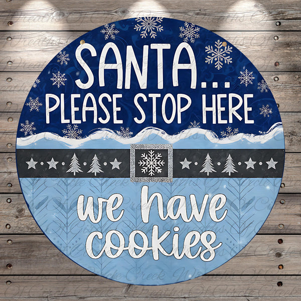 Santa... Please stop here. we have cookies
