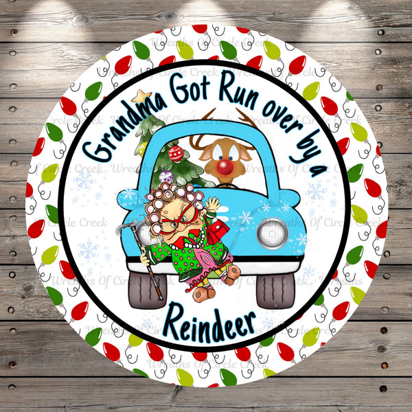 Grandma Got Run over by a Reindeer, Merry Christmas, Humor, Blue Car, Xmas Light Border, Christmas Tree, Round, Light Weight, CV Coated, Metal Wreath Sign, No Holes