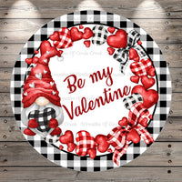 Be My Valentine, Gnome and Hearts Wreath Design, Plaid, Red, Black, White, Light Weight, Round, Metal Wreath Sign, No Holes