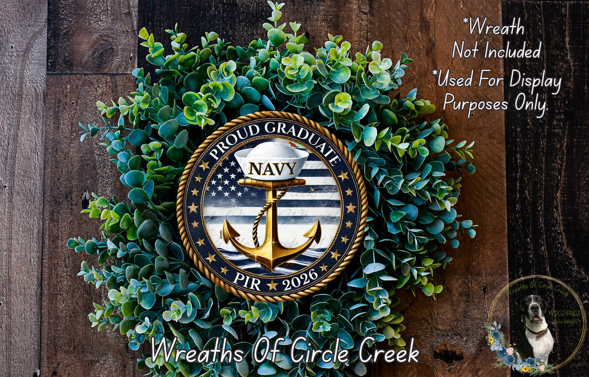 Proud Navy Graduate PIR 2026 Aluminum Metal Wreath Sign (Lightweight, No Holes)