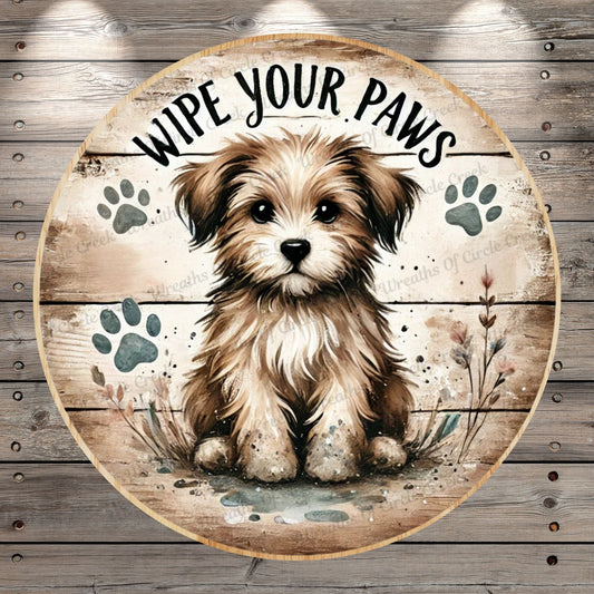 Wipe Your Paws Puppy | Lightweight Round Metal Wreath Sign | Cute Muddy Paw Prints | No Holes In Sign