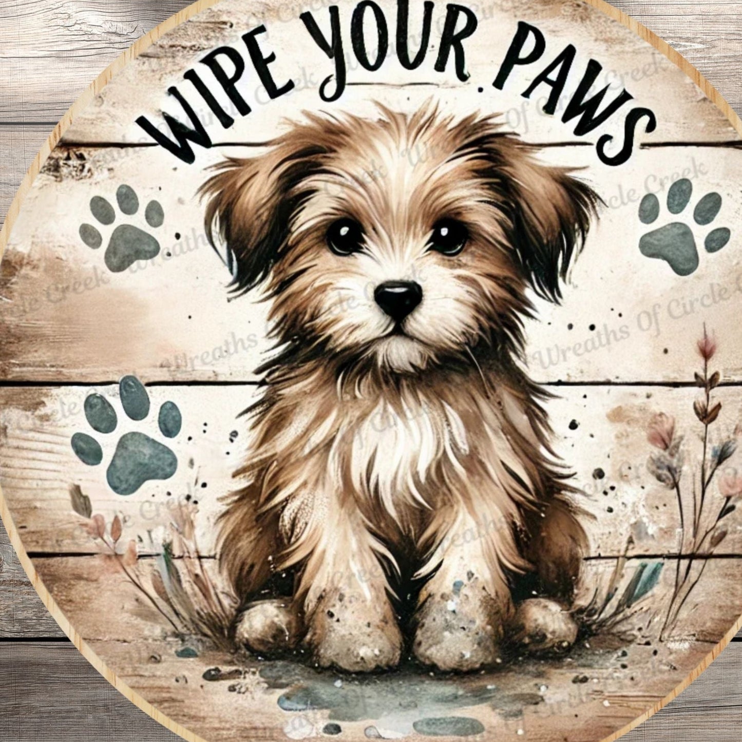 Wipe Your Paws Puppy | Lightweight Round Metal Wreath Sign | Cute Muddy Paw Prints | No Holes In Sign