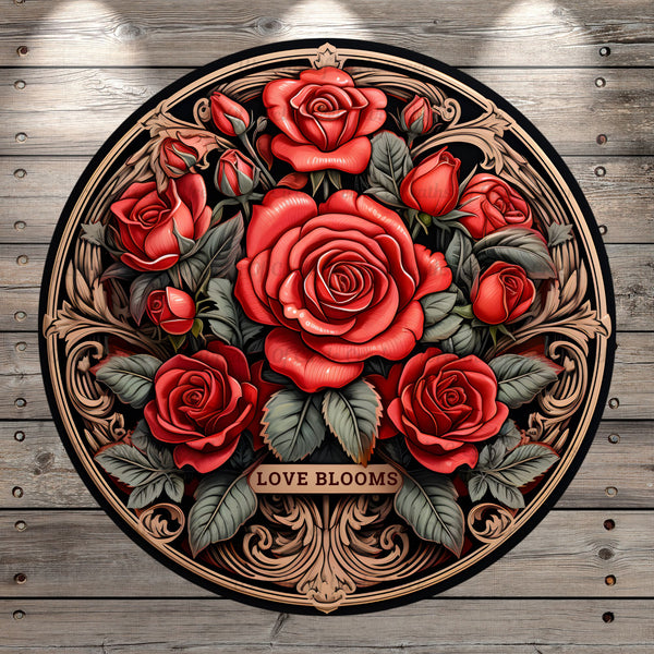 Red Roses, Love Blooms, Valentine, 3D Faux Print, Wreath Sign, No Holes, Round UV Coated, Metal