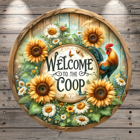 Chicken, Rooster, Welcome To The, Coop, Sunflowers, Daisies, Whimsical, Faux Wood, Round, Lightweight, Metal Wreath Sign, No Holes In Sign