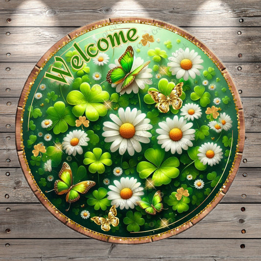 St. Patrick's Day, Welcome, Shamrocks, Daisies, Butterflies, Gold, Green, Whimsical, Rustic, Round, Lightweight, Metal Wreath Sign, No Holes