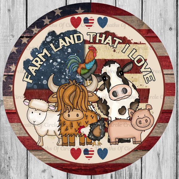Farm Animals, Patriotic Farmhouse, Farm Land That Love, Rustic Flag Border, Round UV Coated, Metal Sign, No Holes