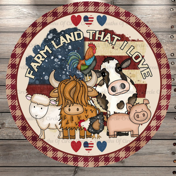 Farm Animals, Patriotic Farmhouse, Farm Land That Love, Plaid Border, Round UV Coated, Metal Sign, No Holes