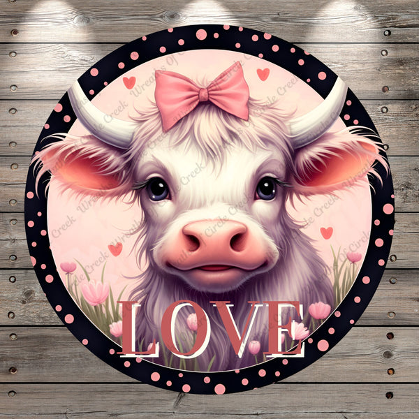 Valentine, Highland Cow, LOVE, Happy Valentine's Day, Round, Lightweight, Metal Wreath Sign, No Holes In Sign