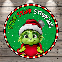 Green Monster, Stink, Stank, Stunk'mas, Red, Green, Wreath Sign, Red White Strip Border, UV Coated, Light Weight, Metal Sign, No Holes