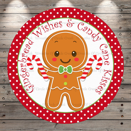 Gingerbread, Wishes & Candy Cane Kisses, Round, Light Weight, Metal ,Wreath Sign, No Holes In Sign