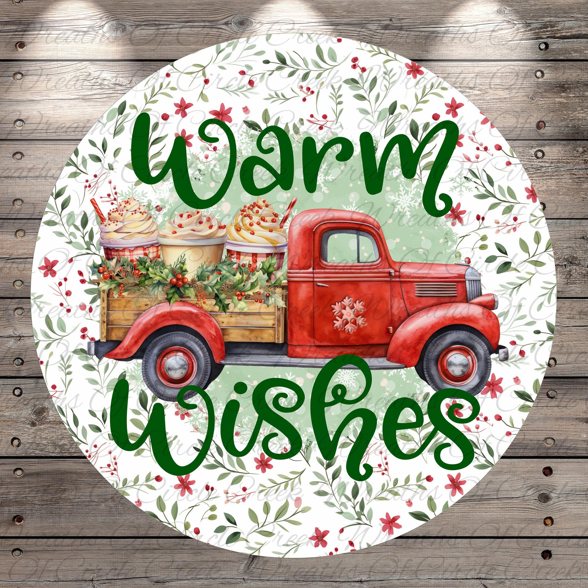 A round sign with a red vintage truck and a floral design, featuring the text "Warm Wishes" in a decorative font.