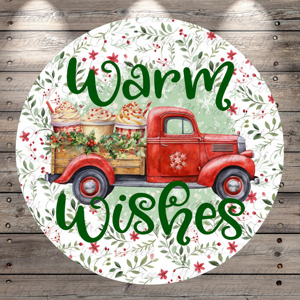 A round sign with a red vintage truck and a floral design, featuring the text "Warm Wishes" in a decorative font.