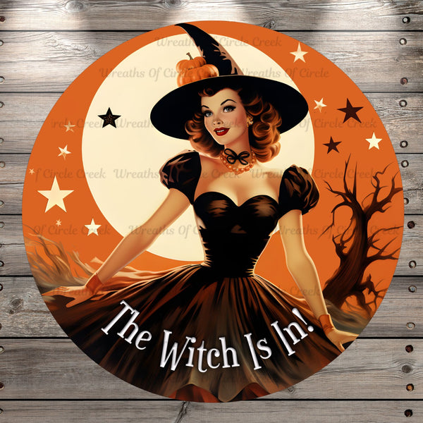 The Witch Is In, Halloween, Retro, Round UV Coated, Metal Sign, No Holes