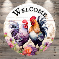 Welcome Roosters, Chickens, Florals, Wreath Sign, No Holes, Round UV Coated, Metal