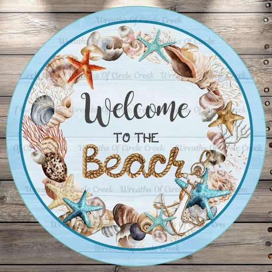 Welcome To The Beach, Light Weight, Metal Wreath Sign, No Holes