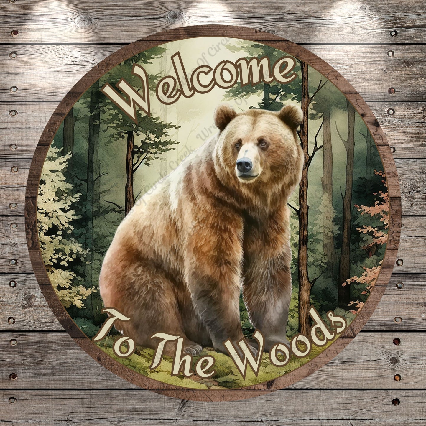 Brown Bear, Grizzly, Welcome, To The Woods, Faux Wood, Rustic, Round, Lightweight, Metal Wreath Sign, No Holes