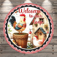 Rooster, Chickens, Welcome To Our Coop, Classic, Farmhouse, Round, Light Weight, Metal Wreath Sign, No Holes In Sign