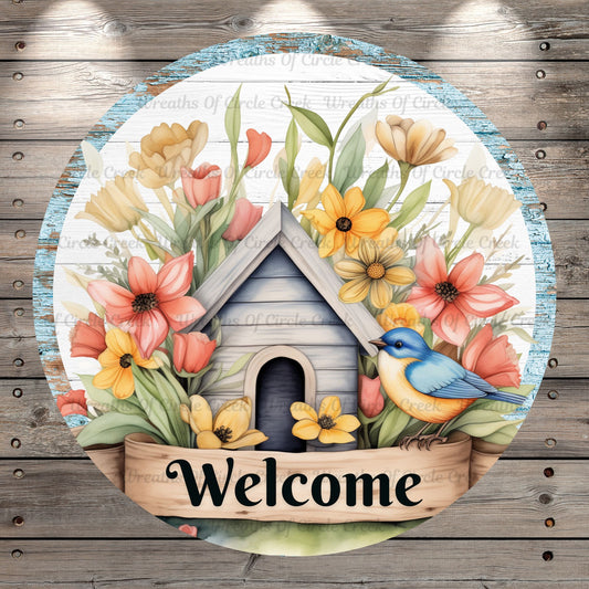 Welcome Bird, Bird House, Spring Florals, Wreath Sign, No Holes, Round UV Coated, Metal