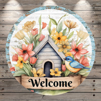 Welcome Bird, Bird House, Spring Florals, Wreath Sign, No Holes, Round UV Coated, Metal