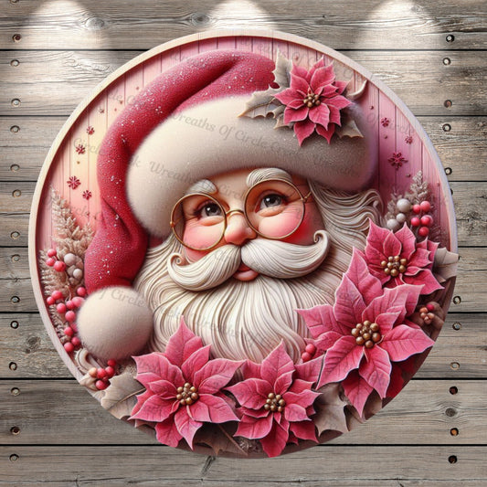 Pink Santa, Poinsettias, Christmas, Faux 3D, Round, Light Weight, Metal, Wreath Sign, No Holes In Sign