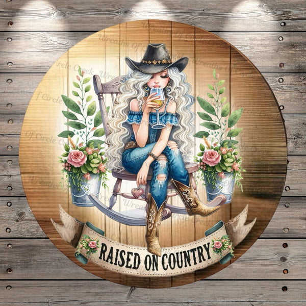 Cowgirl, Raised On Country, Pink Roses, Round, Light Weight, Metal Wreath Sign, No Holes In Sign