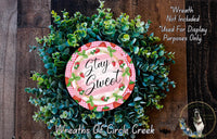 Stay Sweet Strawberry Sign | Lightweight Round Metal Wreath Sign | No Holes in Sign | Summer Farmhouse Decor