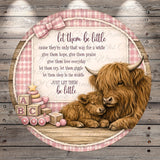 A mother cow and her calf cuddling together, with a sign that reads "let them be little" and a message about giving them hope, praise, love, and sleep.