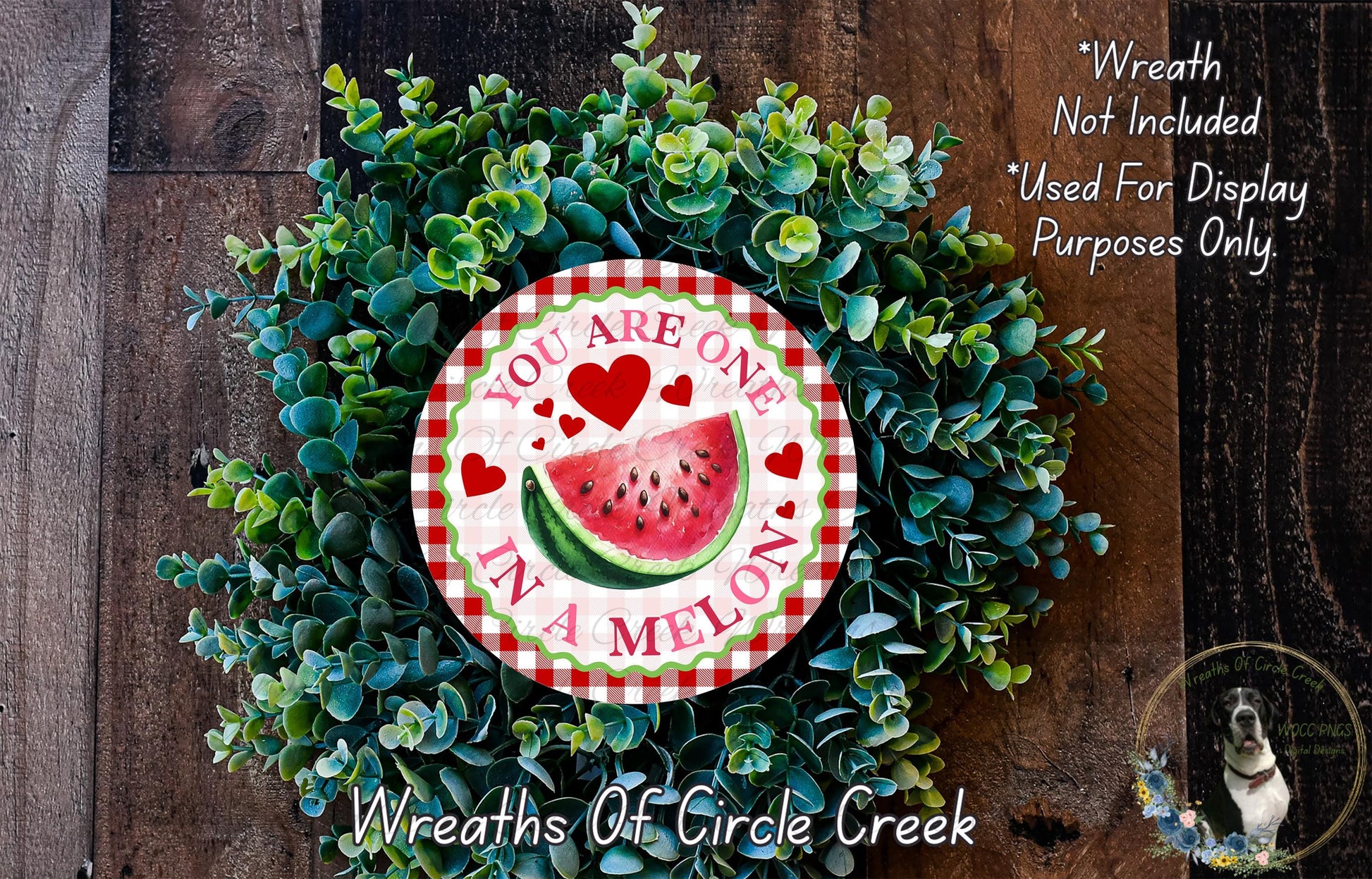 A wreath made of green leaves and a red and white sign that says "You are one in a melon".