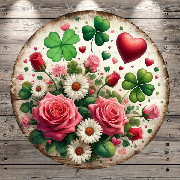 Rustic, Valentine and St. Patrick’s Day, Florals, Hearts, Clovers, Whimsical, Round, Light Weight, Metal Wreath Sign, No Holes, UV Coated