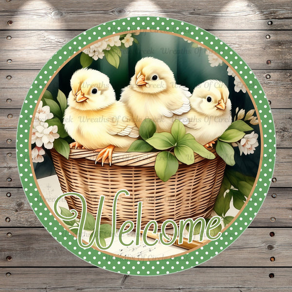Welcome, Spring Chicks, In Basket, Light Weight, Metal Wreath Sign, Round, With No Holes