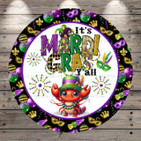 Crawfish With Top Hat, Mardi Gras, It's Mardi Gras Y'all, Round Metal, Wreath Sign, No Holes